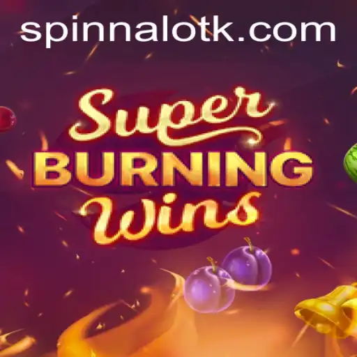 Discover the Thrills of SuperBurningWins and Explore the Offers at lotominas.bet